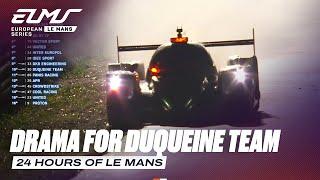 Heartbreak for Duqueine Team | 24 Hours of Le Mans 2024 | ELMS