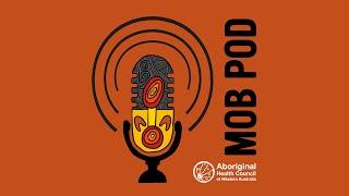 AHCWA Mob Pod: Episode 1 - Get To Know Us