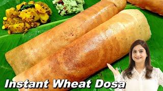 Healthy & Crispy Instant Wheat Dosa - Quick Healthy Breakfast Recipe | Kanak's Kitchen