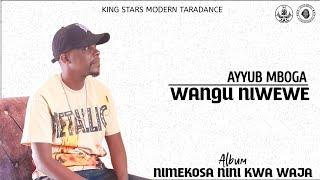 AYYUB MBOGA - WANGU NIWEWE (OFFICIAL AUDIO)