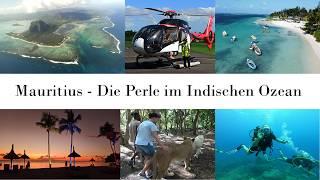 Mauritius   Die Perle im Indischen Ozean (Reisereportage)