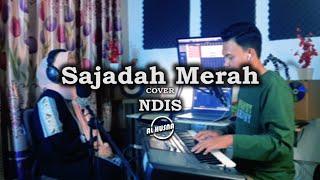 Bikin baper denger lagu ini!! SAJADAH MERAH | cover NDIS