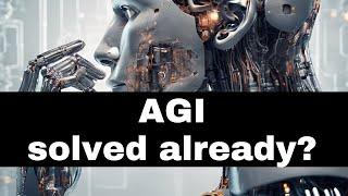 AGI: solved already?