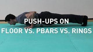 6 Push-Up Variations on the Floor, Rings, and Parallettes