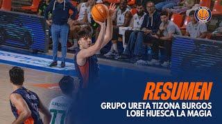 Resumen | Grupo Ureta Tizona Burgos - Lobe Huesca La Magia (85-78) | CB Tizona