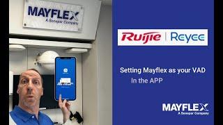 Adding Mayflex as a VAD in the Ruijie Reyee  APP