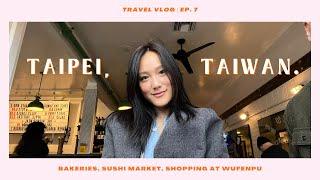 taipei vlog  | bakeries  wufenpu shopping ️ aquatic addiction development  | a month in taiwan