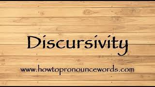 How To Pronounce Discursivity ? How To say Discursivity New Video