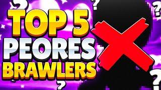 LOS 5 PEORES BRAWLERS de BRAWL STARS (Noviembre 2022)