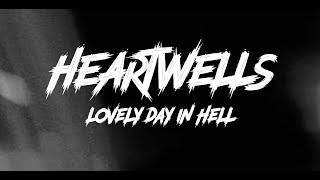 Heartwells - "Lovely Day in Hell" Hey! Fever Records - Official Music Video