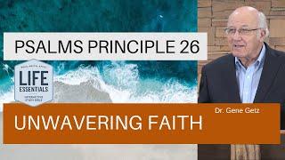 Psalms Principle 26: Unwavering Faith (Psalm 26)