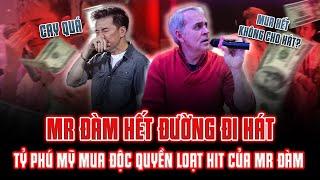 MR ĐÀM HẾT ĐƯỜNG BIỂU DIỄN KHI GERARD WILLIAMS MUA LẠI ĐỘC QUYỀN CÁC BẢN HIT CỦA ĐÀM VĨNH HƯNG?