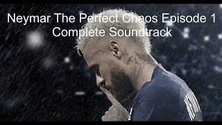 Neymar The Perfect Chaos Episode 1 Complete Original Soundtrack