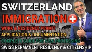 Immigration to Switzerland | Complete Guide on Work and Residence Permit