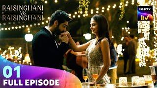 Virat और Anushka आए एक दूसरे के सामने | Raisinghani vs Raisinghani | Ep 01 | Full Episode