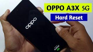 OPPO A3x 5G Hard Reset Forgetting Pattern, Password, Pin Unlock 2025.