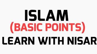 ISLAM | BASIC KNOWLEDGE  | ISLAMIAT | BASIC ISLAMIC POINTS | MOST IMPORTANT | LEARN WITH NISAR