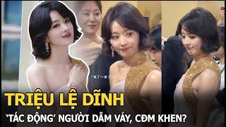 Triệu Lệ Dĩnh ‘tác động’ người dẫm váy, CĐM khen?