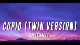 -Cupid (Twin Version )  FIFTY FIFTY _ Lyric |Musiqwryter