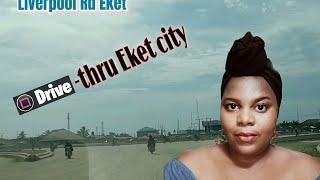 Eket city Vlog #1 // drive thru // Akwa Ibom // West Africa