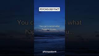 You can't control what happens to you...#psychology #facts #motivation #quotes #viralvideo #shorts