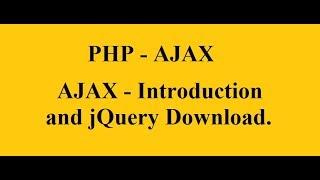 Introduction and jQuery Download. - AJAX