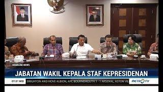 Presiden Setujui Penambahan Wakil Kepala Staf Kepresidenan