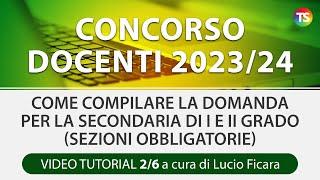 Concorso docenti 2023/24, come compilare la domanda per la secondaria di I e II grado 2/6