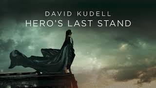 Hero's Last Stand - David Kudell