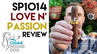 SP1014 Love n' Passion Cigar Review