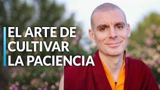 Lama Rinchen Gyaltsen || El Arte de Cultivar la Paciencia