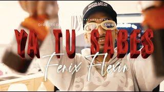 FENIX FLEXIN - “YA TU SABES” PROD BY FBEAT PRODUCTIONS  [OFFICIAL MUSIC VIDEO]