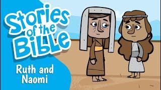 Ruth and Naomi - Stories of the Bible