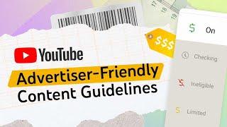 Advertiser-friendly Content Guidelines & Yellow Monetization Icons