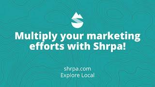 Multiply your Marketing Efforts with Shrpa!