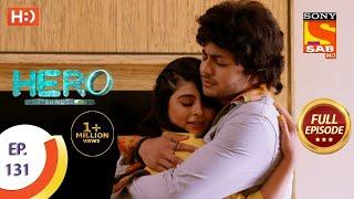 Hero - Gayab Mode On - Ep 131 - Full Episode - 10th June, 2021