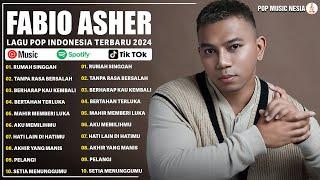 Rumah Singgah, Tanpa Rasa Bersalah - Fabio Asher | Lagu Pop Terbaru 2024 | Fabio Asher Full Album