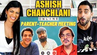 ASHISH CHANCHLANI | ONLINE PARENT TEACHER MEETING | Magic Flicks REACTION!!