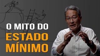 O Mito do Estado Mínimo