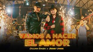 Jessi Uribe  Julián Daza | VAMOS A HACER EL AMOR ( Versión Fonda )