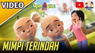 Upin dan Ipin - Mimpi Terindah || upin ipin terbaru