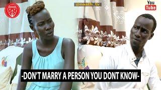 DON'T MARRY A PERSON YOU DON'T KNOW  (naath TV)