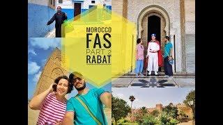 MOROCCO / FAS GEZİLECEK YERLER - PART 2 - BAŞKENT RABAT'TA 40.000 ADIM ATTIK