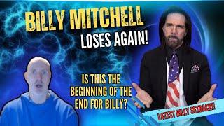 Billy Mitchell Loses Again! Case Dismissed!