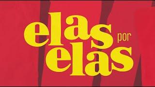 Elas Por Elas: a abertura da sua nova novela das 6! | Elas Por Elas | TV Globo