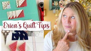  Erica's BEST Quilting Tips For Beginners (Experienced Quilters too!)