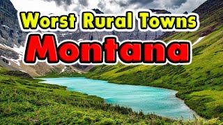 Worst Rural Towns in Montana. (Bad but Cheap)