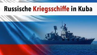 Russische Kriegsschiffe in Kuba & US-Finanzierung der Asow-Brigade