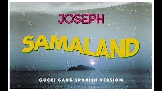 SAMALAND -  Joseph Noguera - Gucci Gang Spanish Version | Lyrics