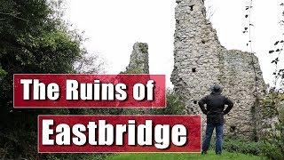 Exploring Romney Marshes Churches - The Ruins of Eastbridge